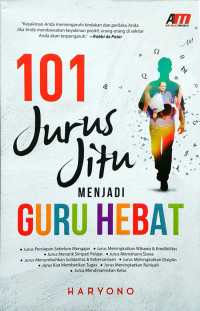 Image of 101 JURUS JITUNMENJADI GURU HEBAT
