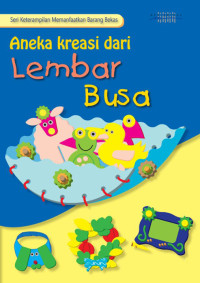 Image of Aneka kreasi dari lembar busa