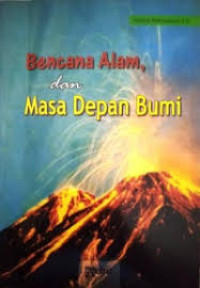 Image of BENCANA ALAM DAN MASA DEPAN BUMI