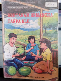 Image of BERTANAM SEMANGKA TANPA BIJI