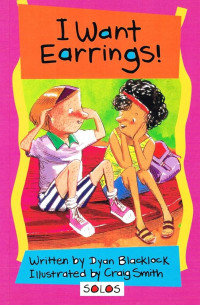 Image of I WANT EARRINGS!