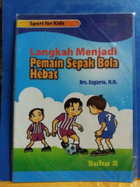 Image of Langkah menjadi pemain sepak bola hebat