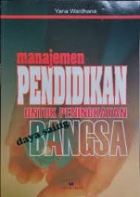 Image of MANAJEMEN PENDIDIKAN UNTUK PENINGKATAN BANGSA