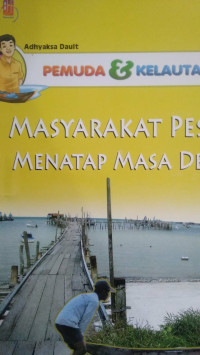 Image of MASYARAKAT PEISISR MENATAP MASA DEPAN