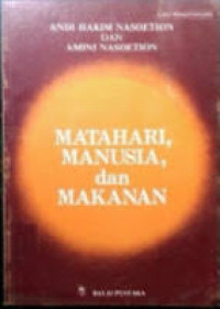 Image of MATAHARI, MANUSIA DAN MAKANAN