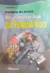 Image of MENYELAMATKAN ANAK DARI PENGARUH NAPZA